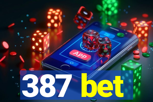 387 bet